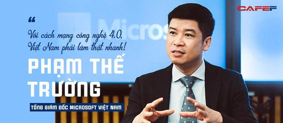Tổng giám đốc Microsoft Việt Nam: Người Việt có khả năng nắm bắt công nghệ tốt