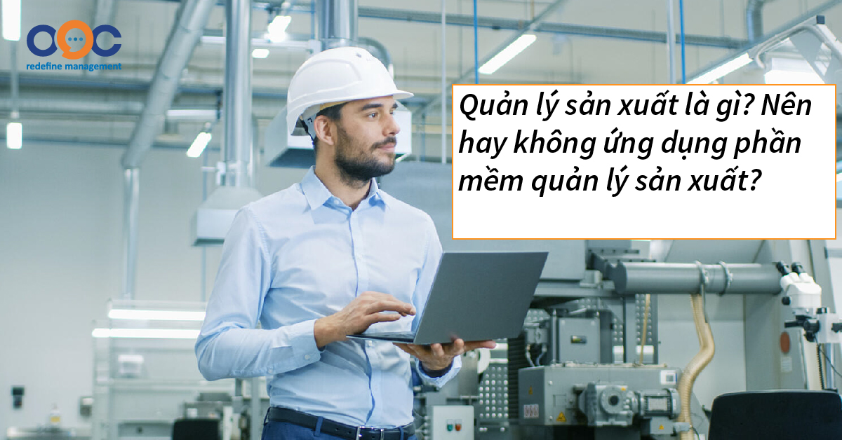 Quản lý sản xuất là gì 