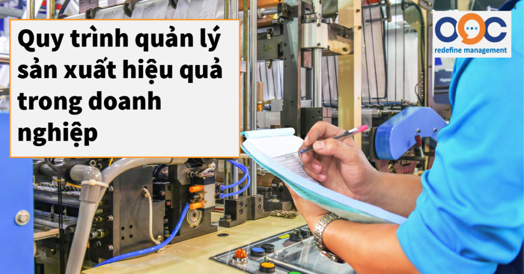 Quy trình quản lý sản xuất trong doanh nghiệp