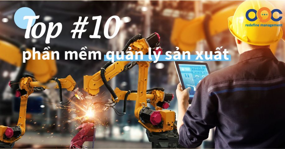 Top 10+ phần mềm quản lý sản xuất tốt nhất hiện nay