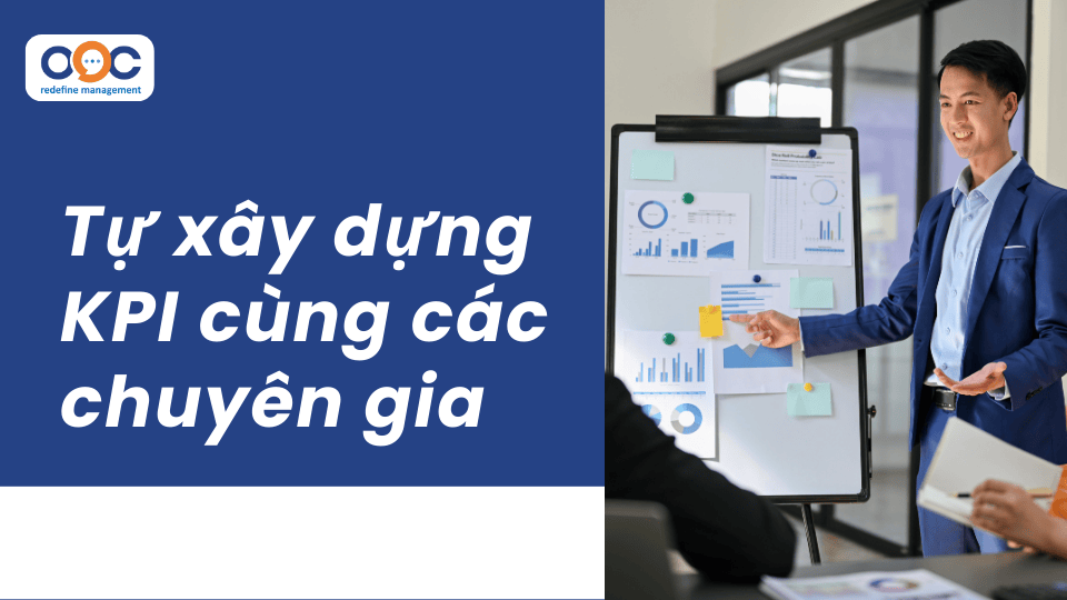 Tự xây dựng KPI cùng các chuyên gia