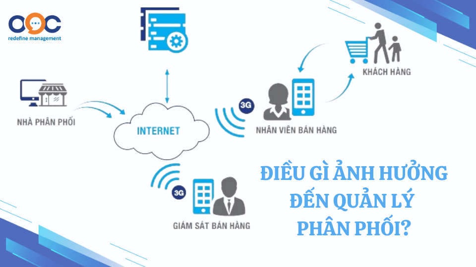 Điều gì ảnh hưởng đến quản lý phân phối