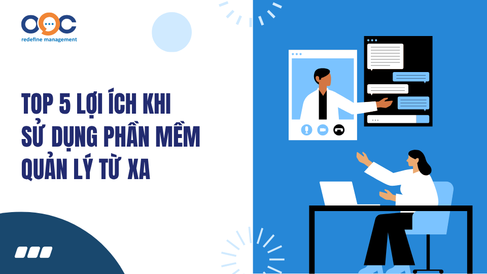 Top 5 lợi ích khi sử dụng Phần mềm Quản lý từ xa
