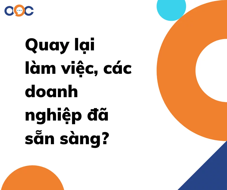 quay lại làm việc, các doanh nghiệp đã sẵn sàng