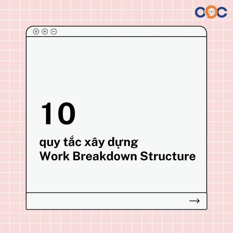 10 quy tắc xây dựng Work Breakdown Structure