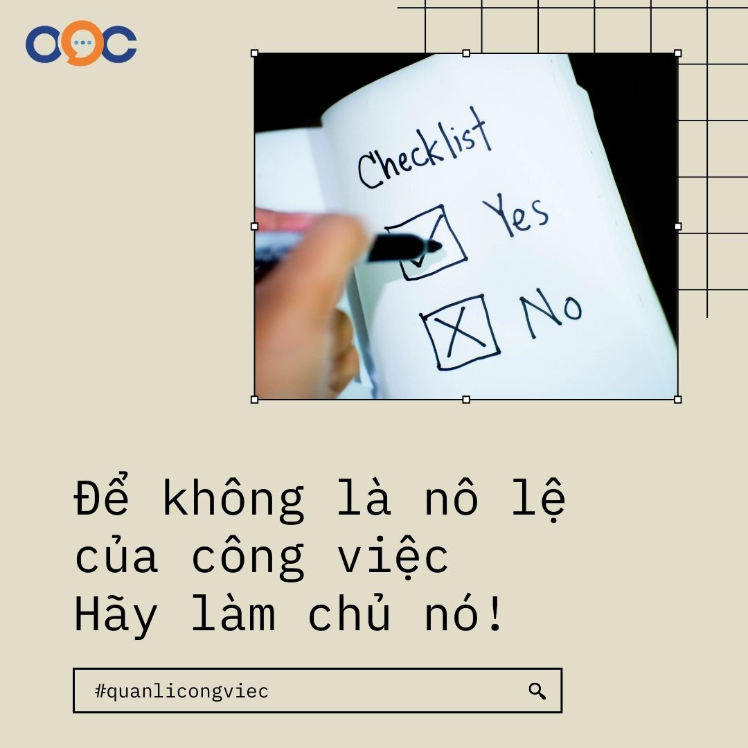 Để không là nô lệ của công việc, bạn phải làm chủ nó