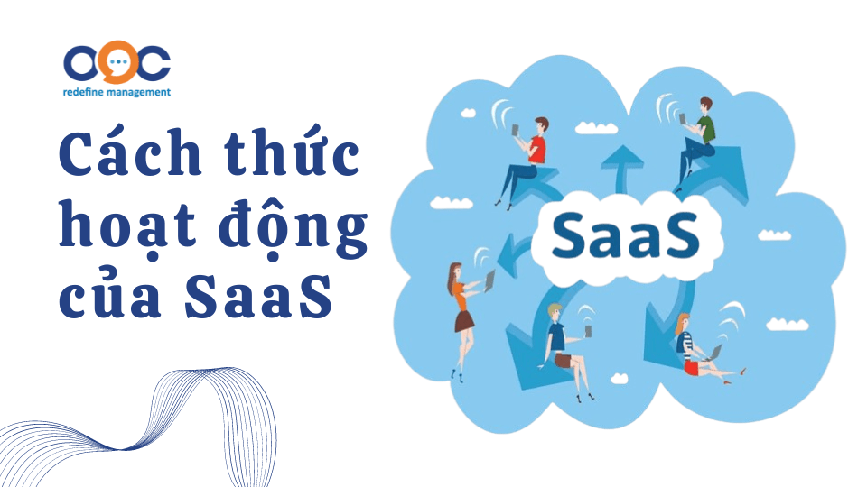 Cách thức hoạt động của SaaS