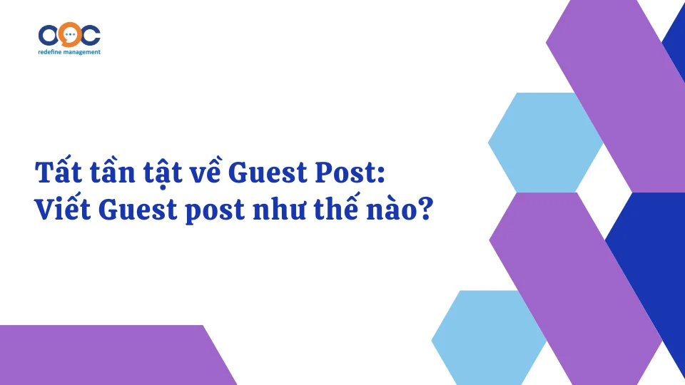 Tất tần tật về Guest Post_ Viết Guest post như thế nào