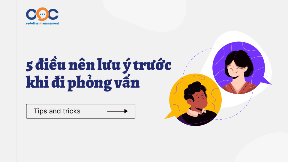 5 điều nên lưu ý trước khi đi phỏng vấn