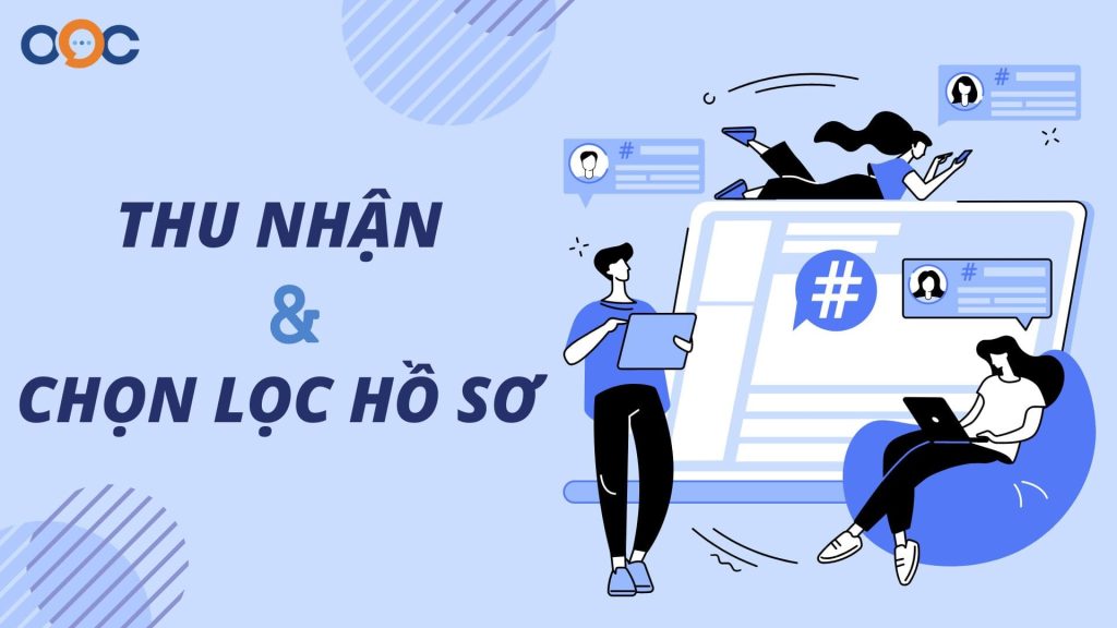 thu nhận và chọn lọc hồ sơ