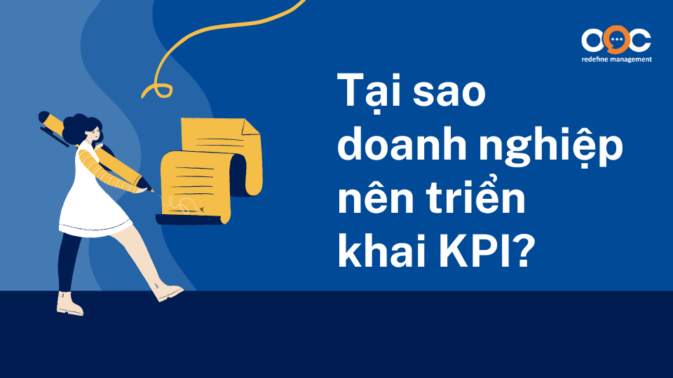 Tại sao doanh nghiệp nên triển khai KPI