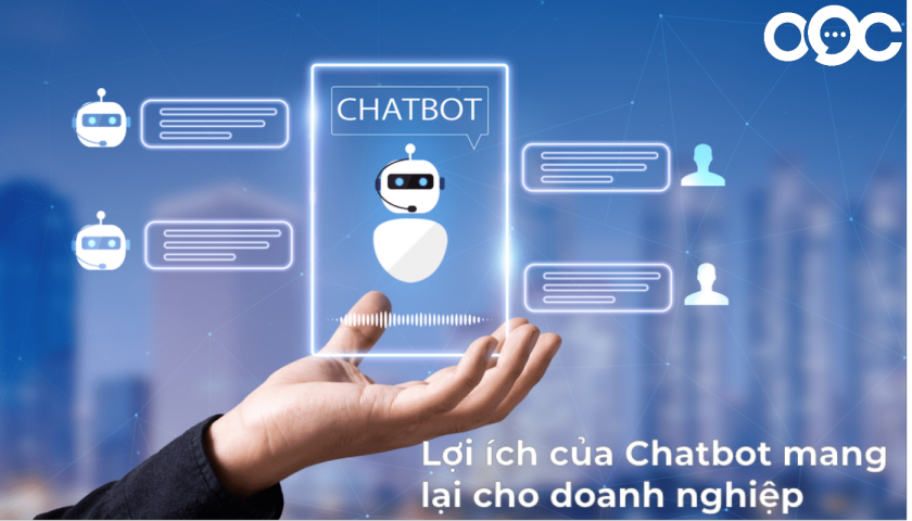 Lợi ích Chatbot mang lại cho doanh nghiệp