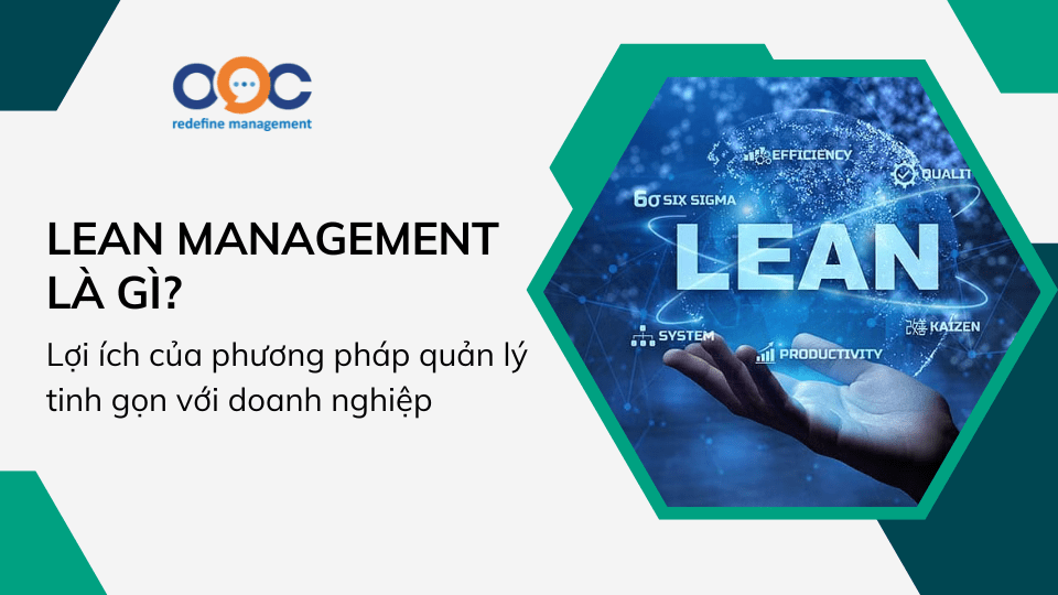 Lean Management là gì Lợi ích của phương pháp quản lý tinh gọn