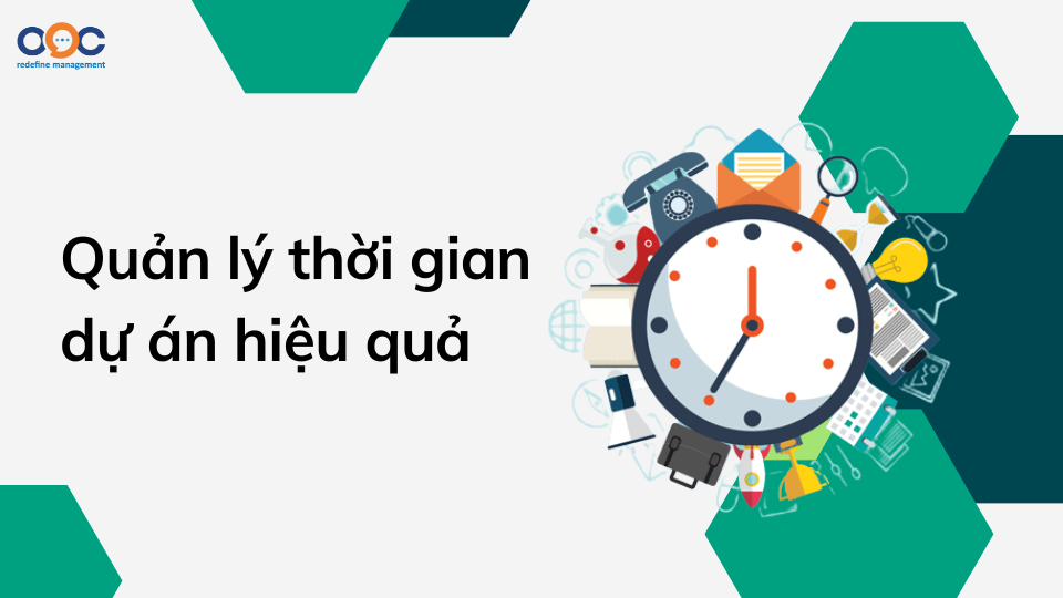 Quy trình quản lý thời gian dự án hiệu quả