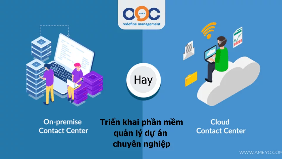 Triển khai phần mềm quản lý dự án chuyên nghiệp Cloud hay On Premise