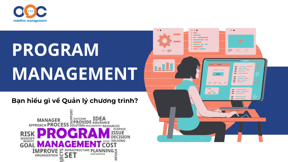 Bạn biết gì về Program management?