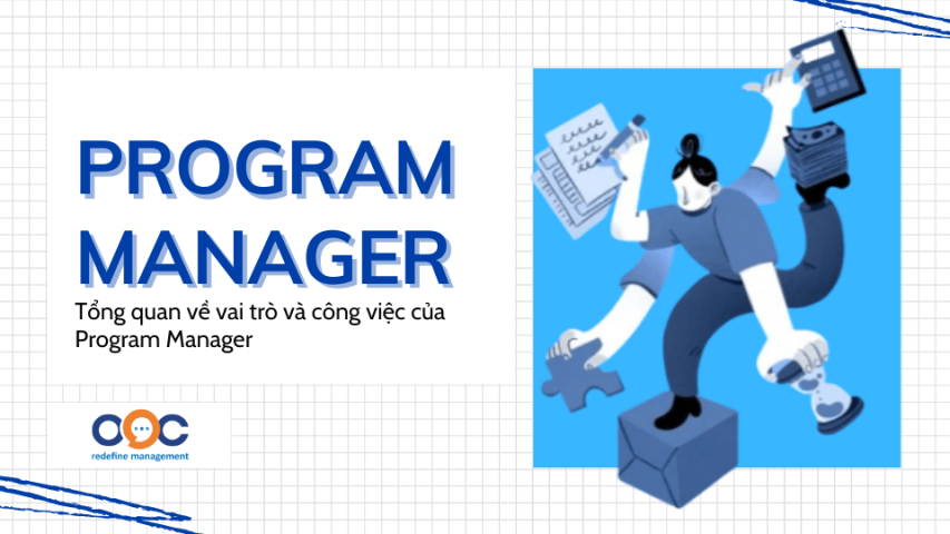 Program Manager: Tổng quan về vai trò và công việc