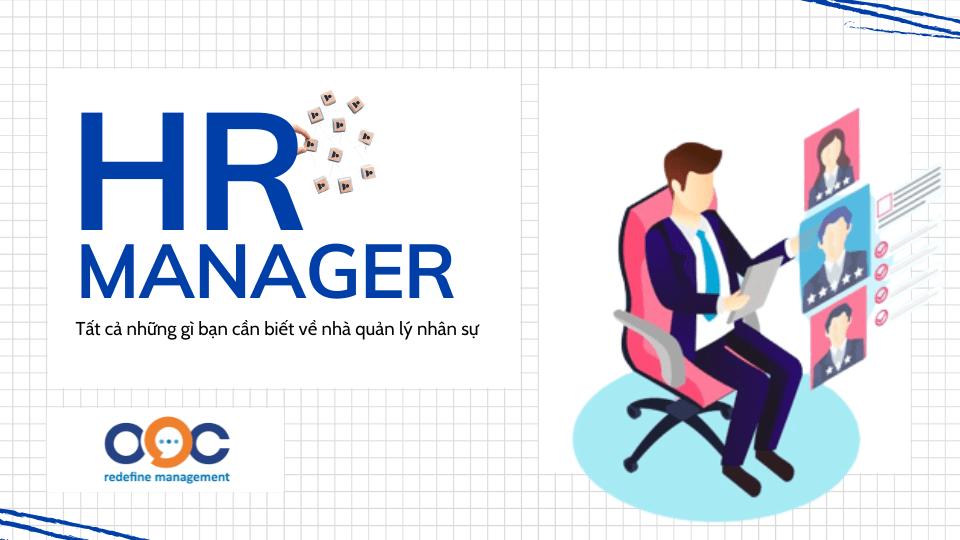 HR manager là gì  – Tất cả những gì bạn cần biết về nhà quản lý nhân sự