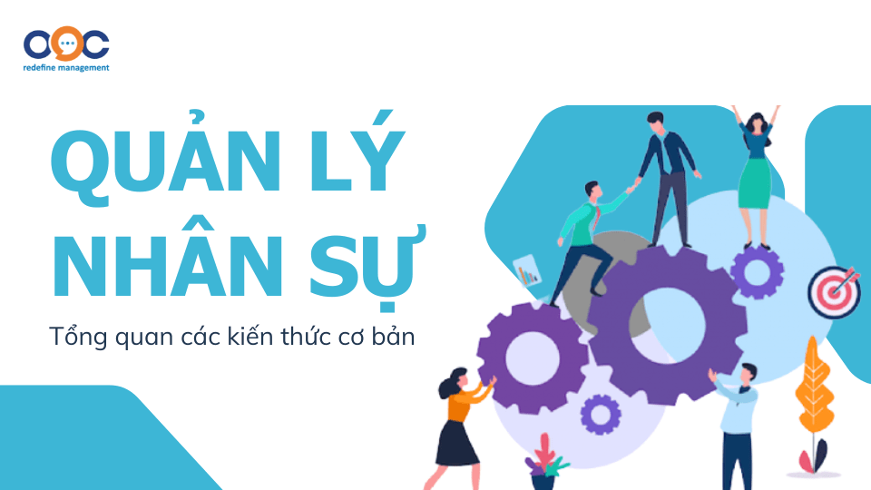 Tổng quan kiến thức về quản lý nhân sự