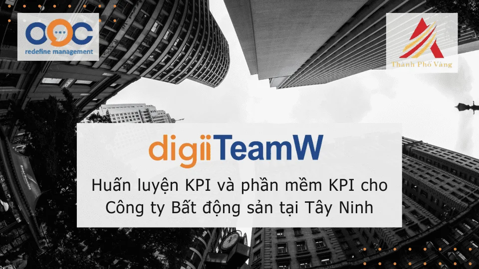 huấn luyện kpi và phần mềm kpi cho công ty bất động sản tại tây ninh