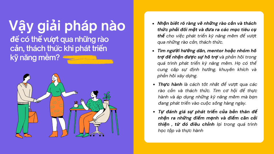 Vậy giải pháp nào để có thể vượt qua những rào cản, thách thức khi phát triển kỹ năng mềm