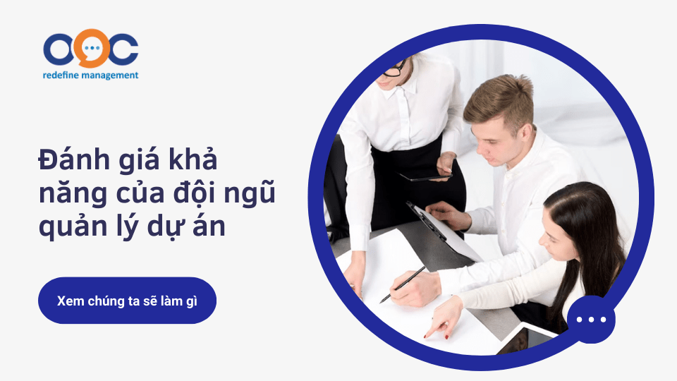 Đánh giá khả năng của đội ngũ quản lý dự án