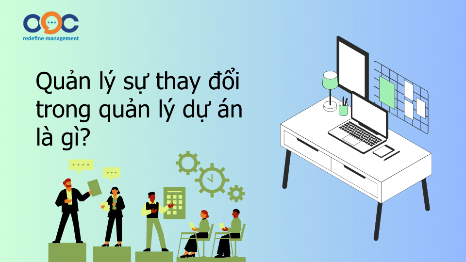 quản lý sự thay đổi trong dự án