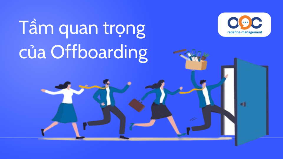 tầm quan trọng của offboarding