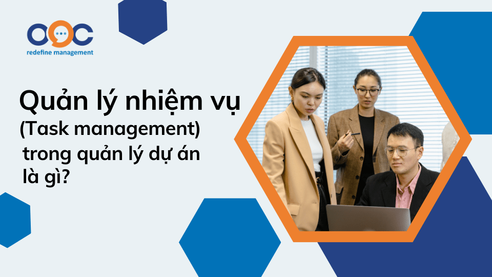 Quản lý nhiệm vụ trong quản lý dự án là gì