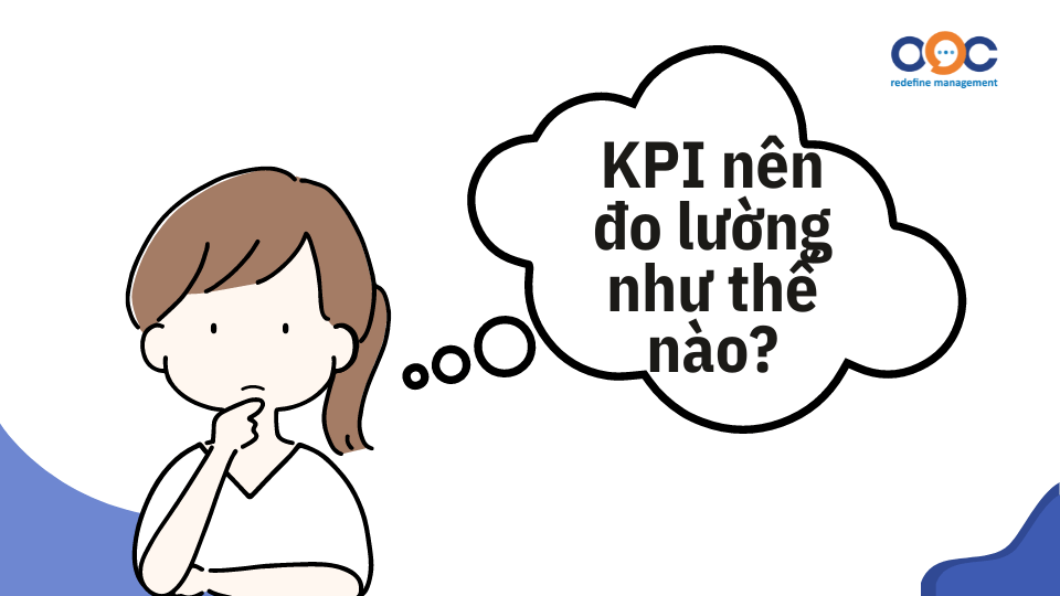 kpi nên đo lường như thế nào