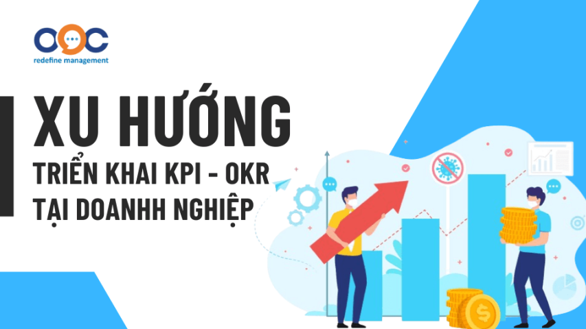 Xu hướng triển khai KPI - OKR tại doanh nghiệp