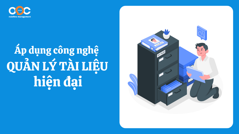 Áp dụng công nghệ quản lý tài liệu hiện đại