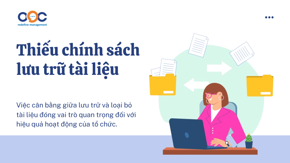 Thiếu chính sách lưu trữ tài liệu