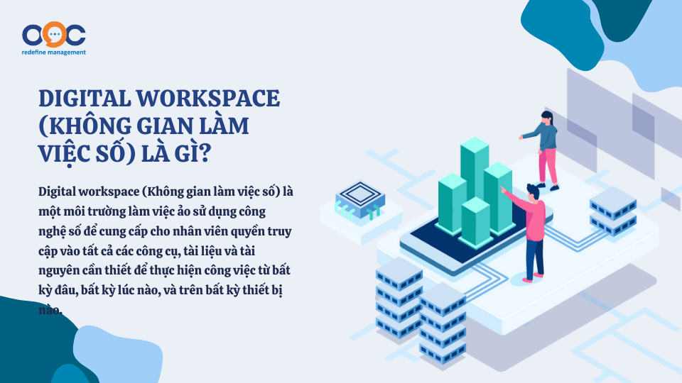 Digital workspace (Không gian làm việc số) là gì