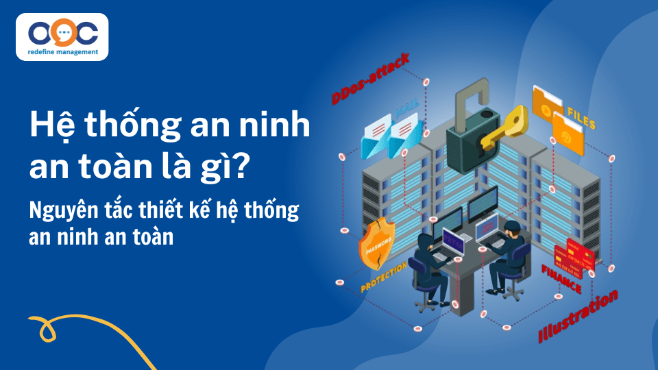 Hệ thống an ninh an toàn là gì_ Nguyên tắc thiết kế hệ thống ANAT