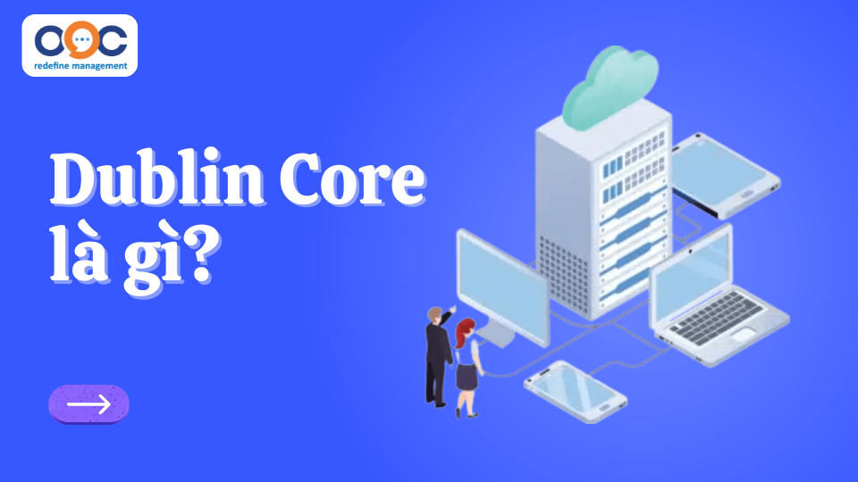 Khái niệm Dublin Core là gì