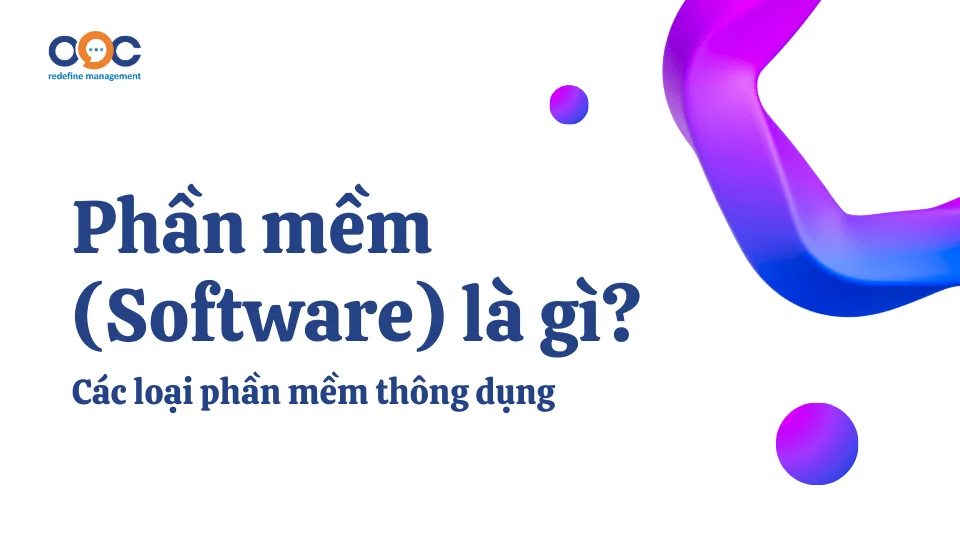 Phần mềm (Software) là gì?Các loại phần mềm thông dụng