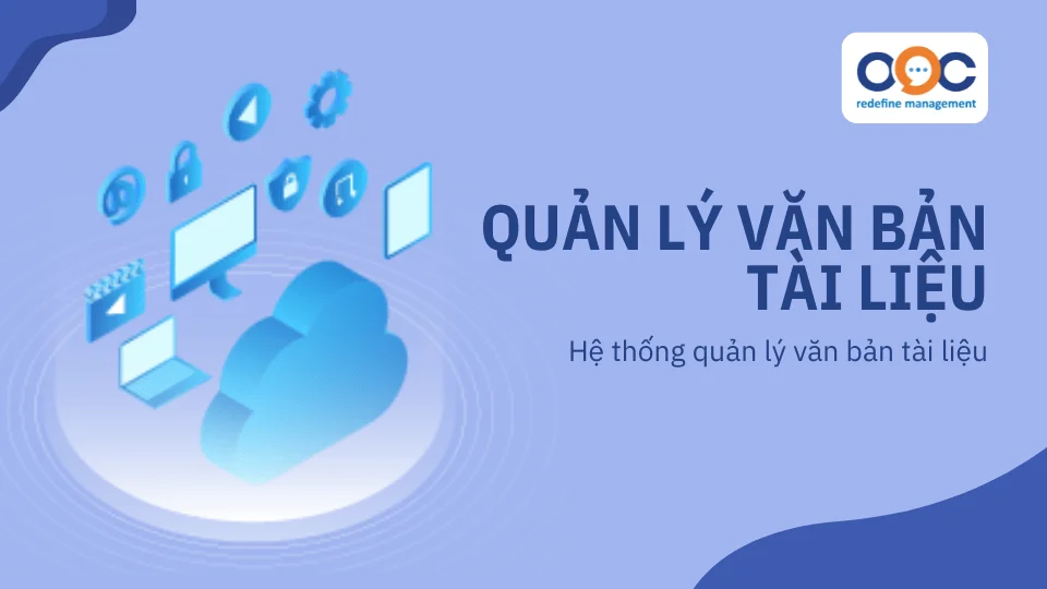 Quản lý văn bản tài liệu - hệ thống quản lý văn bản tài liệu