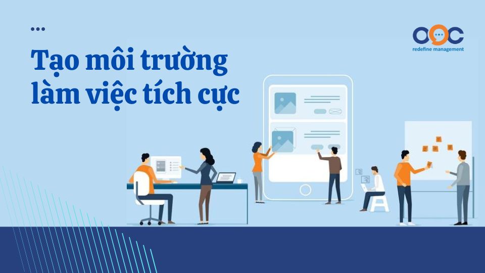 Tạo môi trường làm việc tích cực