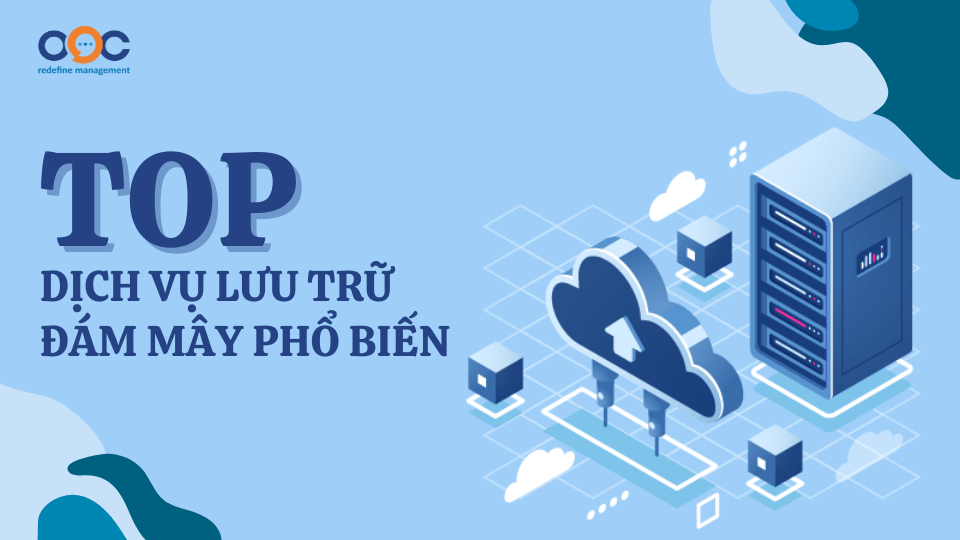 Top dịch vụ lưu trữ đám mây phổ biến