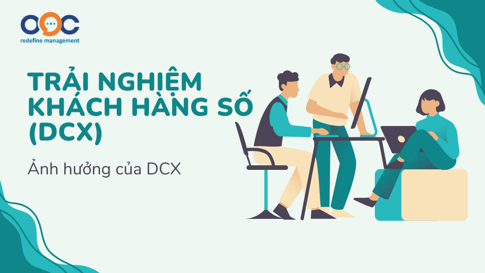 Trải nghiệm khách hàng số (DCX). Ảnh hưởng của DCX