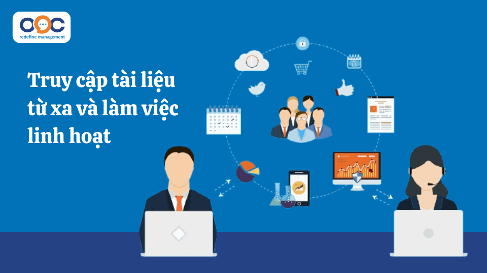 Truy cập tài liệu từ xa và làm việc linh hoạt