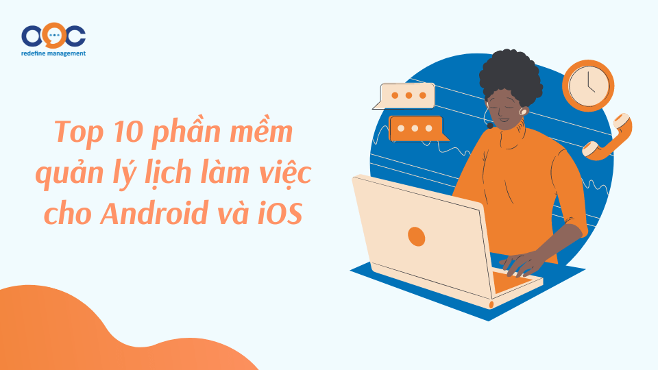 Top 10 phần mềm quản lý lịch làm việc cho Android và iOS