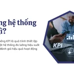 Xây dựng hệ thống KPI là gì