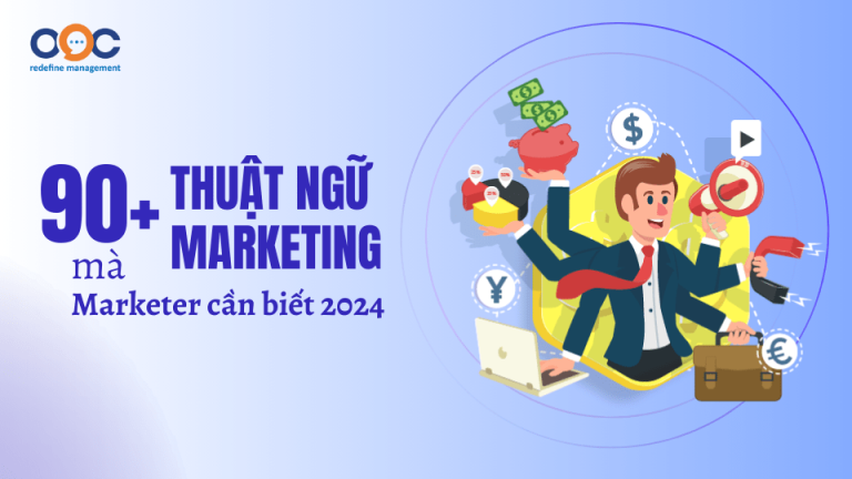 90+ Thuật ngữ Marketing phổ biến mà Marketer cần biết 2024