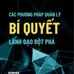 Ebook Các phương pháp quản lý - Bí quyết lãnh đạo đột phá