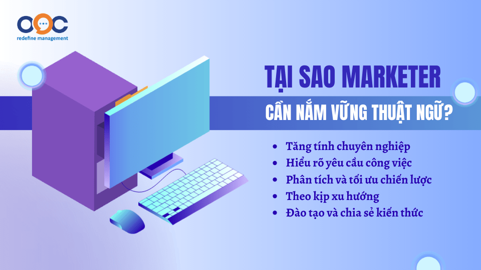 Tại sao Marketer cần phải nắm vững các thuật ngữ chuyên môn