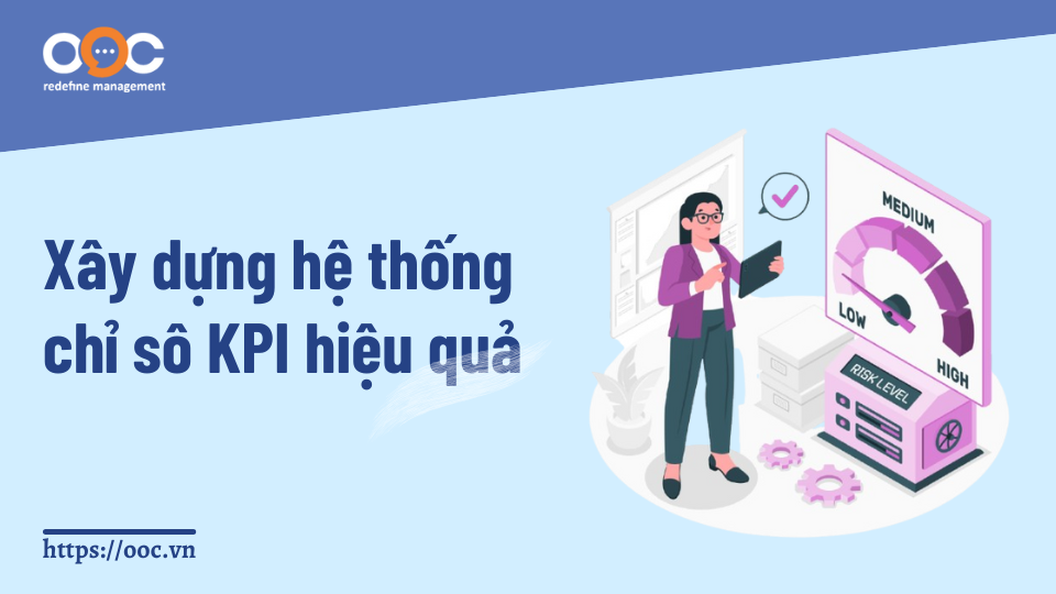 Xây dựng hệ thống chỉ số KPI hiệu quả