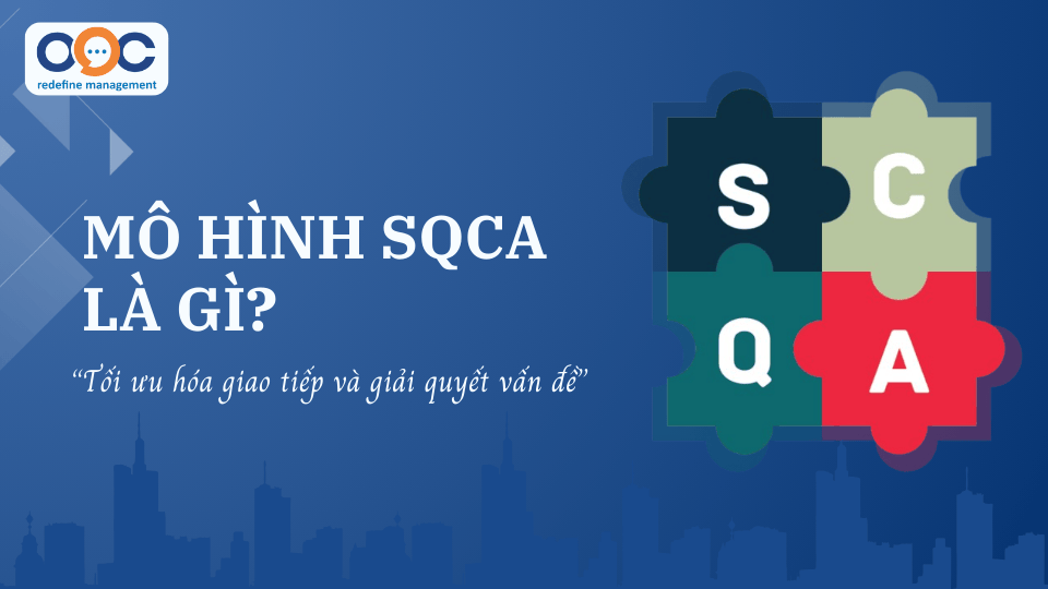 Mô hình SCQA - Tối ưu hóa giao tiếp và giải quyết vấn đề