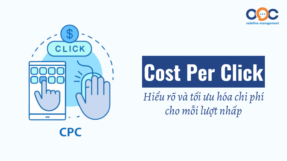 Cost Per Click - Hiểu rõ và tối ưu hóa chi phí cho mỗi lượt nhấp